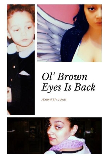 Ol' Brown Eyes Is Back by Jennifer Juan 9781096879619