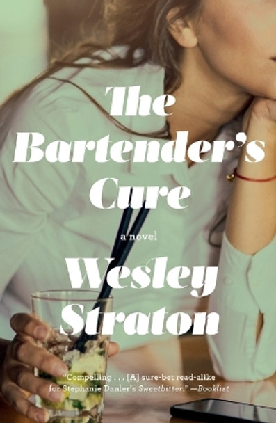 The Bartender's Cure by Wesley Straton 9781250809087