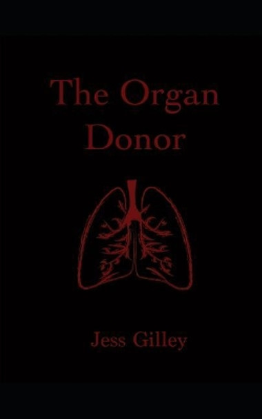 The Organ Donor by Jess Gilley 9781096911807