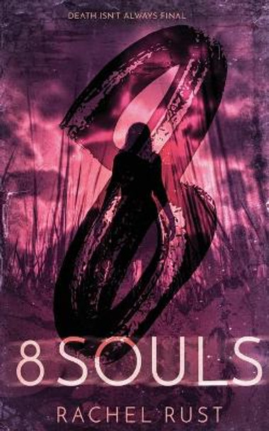 8 Souls by Rachel Rust 9781096723011