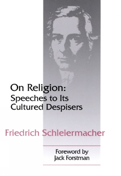 On Religion: Speeches to Its Cultured Despisers by Friedrich D. E. Schleiermacher 9780664255565