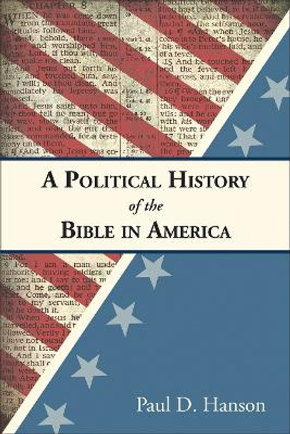 A Political History of the Bible in America by Paul D. Hanson 9780664260392