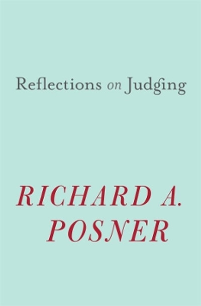 Reflections on Judging by Richard A. Posner 9780674725089