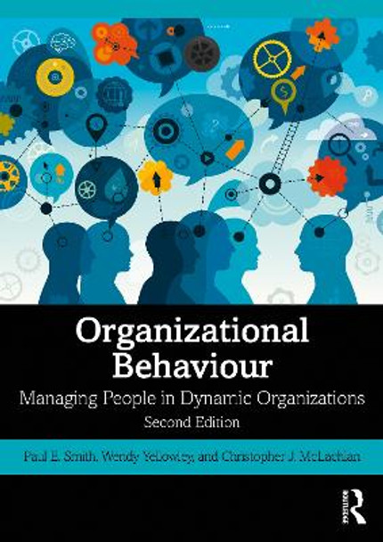 Organizational Behaviour: Managing People in Dynamic Organizations by Paul E. Smith