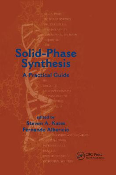 Solid-Phase Synthesis: A Practical Guide by Fernando Albericio