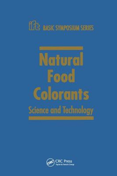 Natural Food Colorants: Science and Technology by Gabriel J.  Lauro