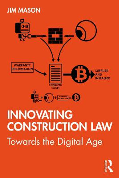 Innovating Construction Law: Towards the Digital Age by Jim Mason