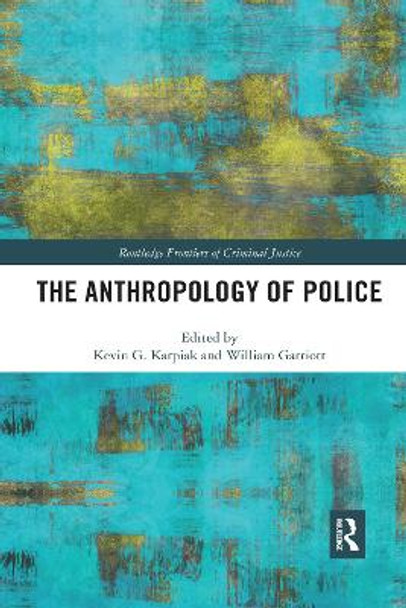 The Anthropology of Police by Kevin Karpiak