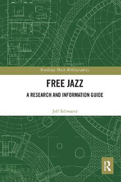 Free Jazz: A Research and Information Guide by Jeff Schwartz