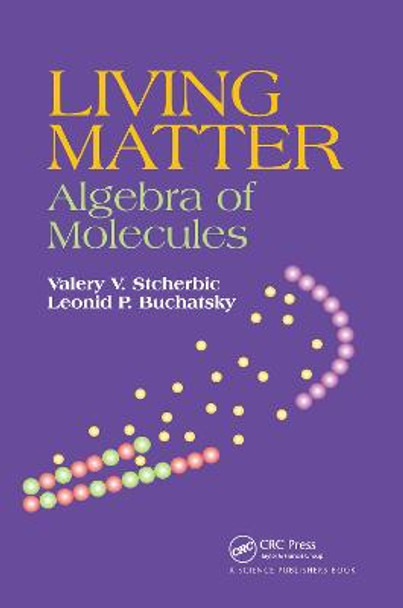 Living Matter: Algebra of Molecules by Valery V. Stcherbic