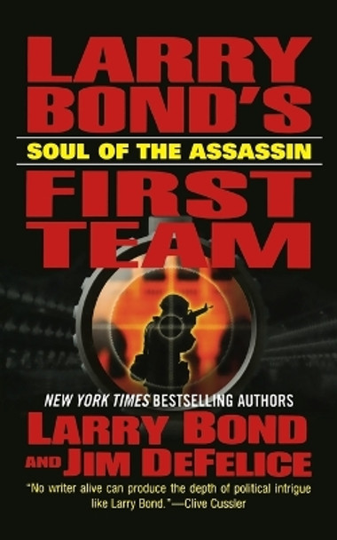 Larry Bond's First Team: Soul of the Assassin by Larry Bond 9781250194961