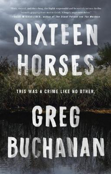 Sixteen Horses by Greg Buchanan 9781250246684