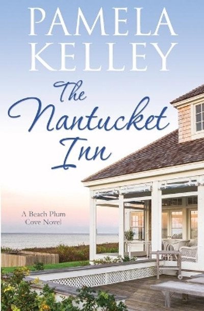 The Nantucket Inn by Pamela Kelley 9780991243532