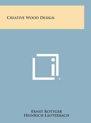 Creative Wood Design by Ernst Rottger 9781258851842