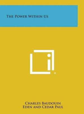 The Power Within Us by Charles Baudouin 9781258949518