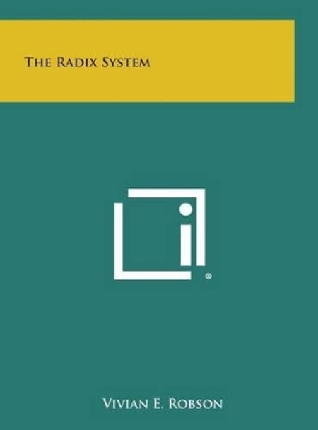 The Radix System by Vivian E Robson 9781258950804