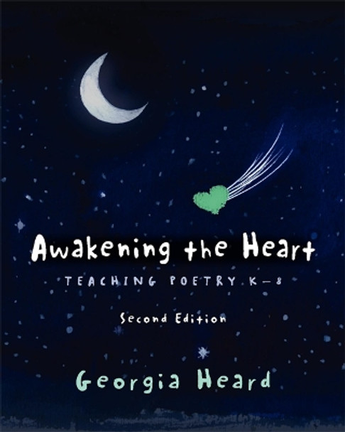 Awakening the Heart, Second Edition by Georgia Heard 9780325171326