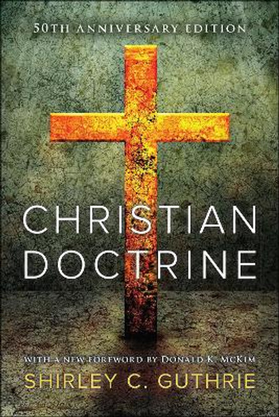 Christian Doctrine by Shirley C. Guthrie Jr. 9780664264505