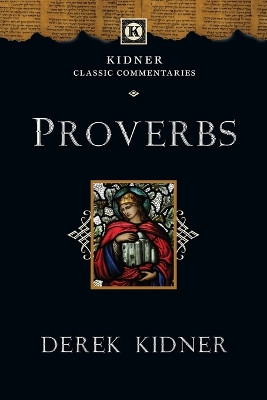 Proverbs by Derek Kidner 9780830829392