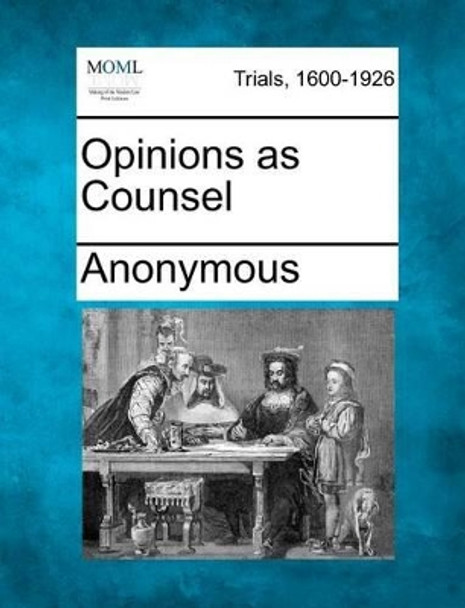 Opinions as Counsel by Anonymous 9781275106185