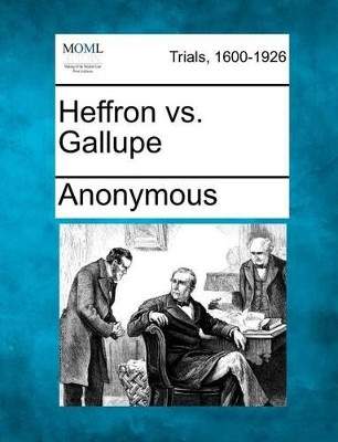 Heffron vs. Gallupe by Anonymous 9781275484801