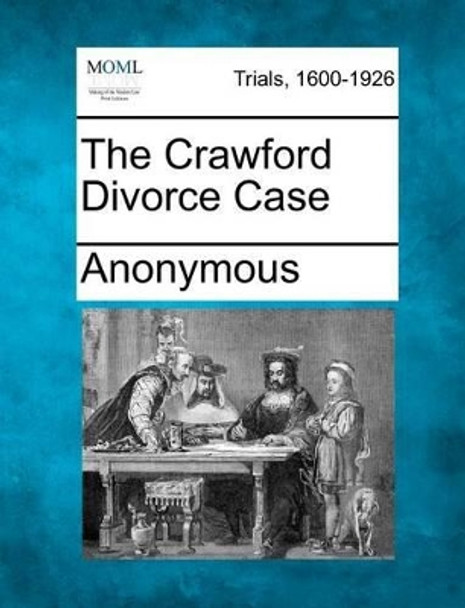 The Crawford Divorce Case by Anonymous 9781275551411