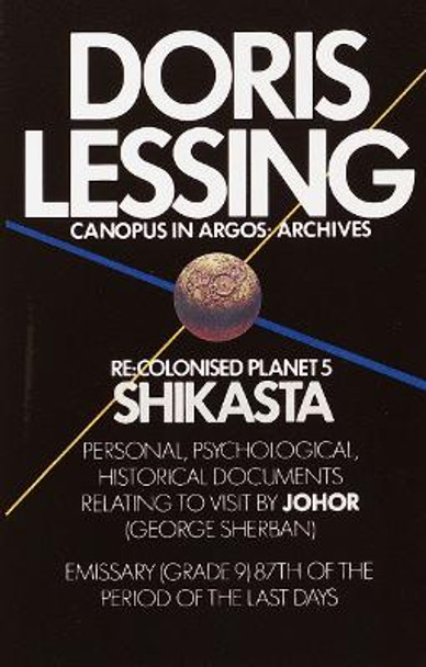 Shikasta: Re, Colonised Planet 5 by Doris Lessing