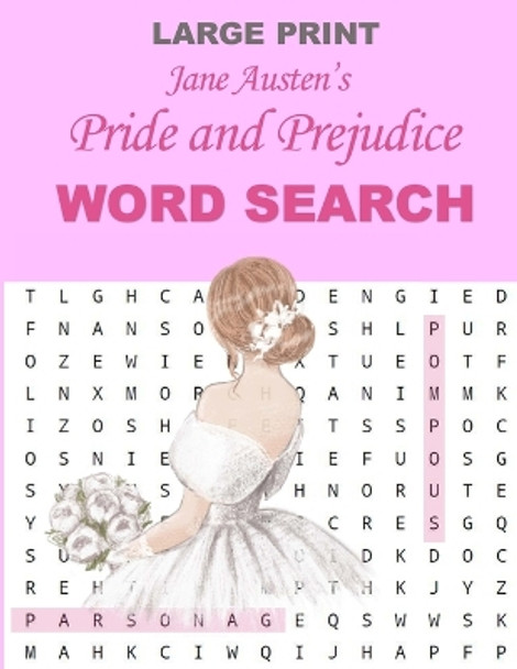 Jane Austen's Pride and Prejudice Word Search: Word Search for Adults, Puzzler Lovers Gift, Pink Floral Cover by Sasha Winters 9781387567584