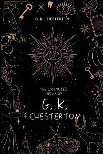 The Collected Poems of G. K. Chesterton by G K Chesterton 9781396318597