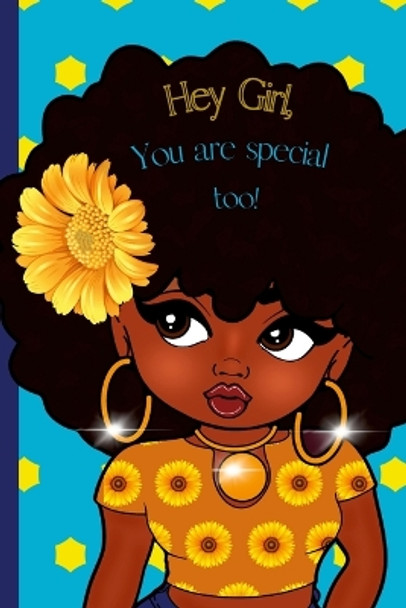 Hey Girl! You are special too! by Cheryl Smith 9781387826421