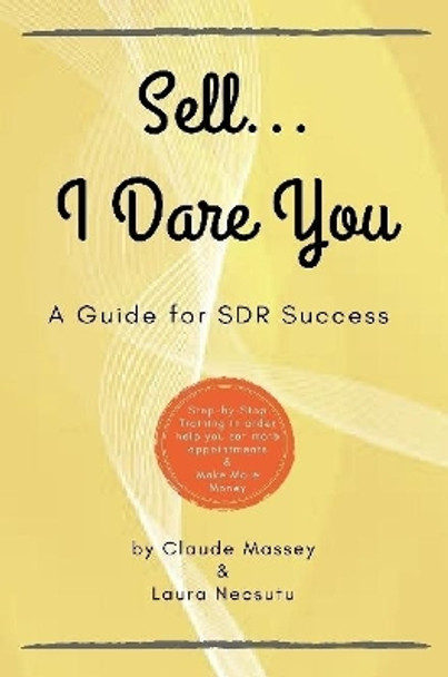 Sell... I Dare You. by Claude Massey 9781387964901