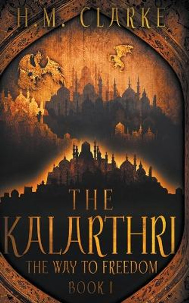 The Kalarthri by H M Clarke 9781393020288