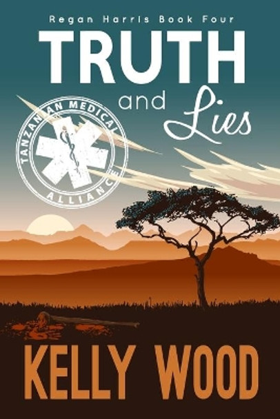 Truth and Lies by Kelly Wood 9781393094982