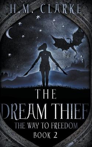 The Dream Thief by H M Clarke 9781393491200