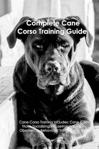 The Cane Corso Training Guide by A Dogs Life 9781395860004