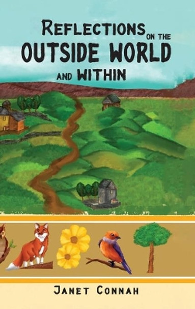 Reflections on the outside world and within: A Collection of Poems by Janet Connah 9781398415515