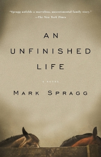 An Unfinished Life by Mark Spragg 9781400076147