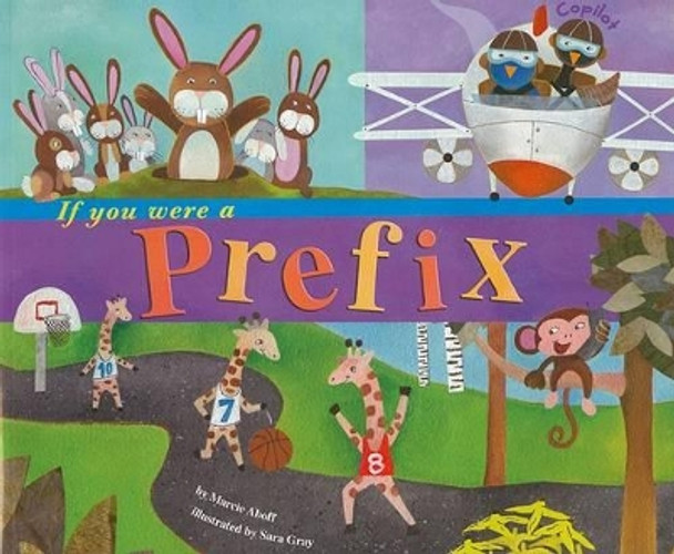 If You Were a Prefix by ,Marcie Aboff 9781404847774