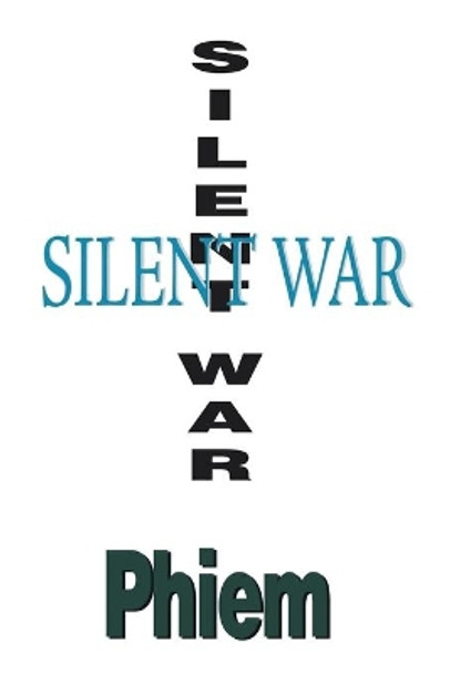 Silent War by Phiem 9781412051675