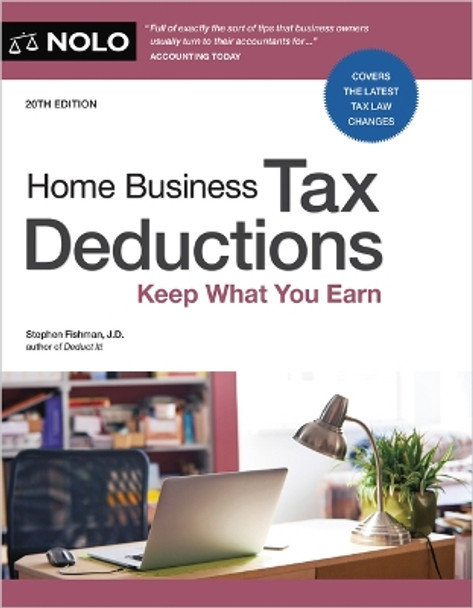 Home Business Tax Deductions: Keep What You Earn by Stephen Fishman 9781413331332