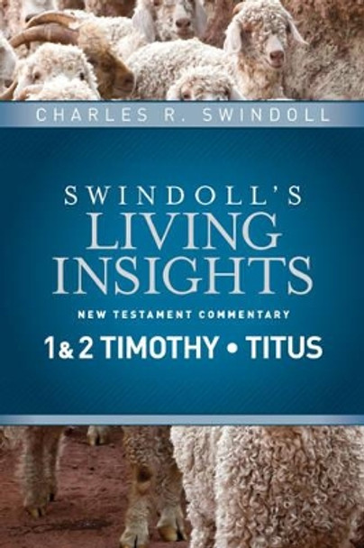 Insights On 1 & 2 Timothy, Titus by Charles R. Swindoll 9781414393735