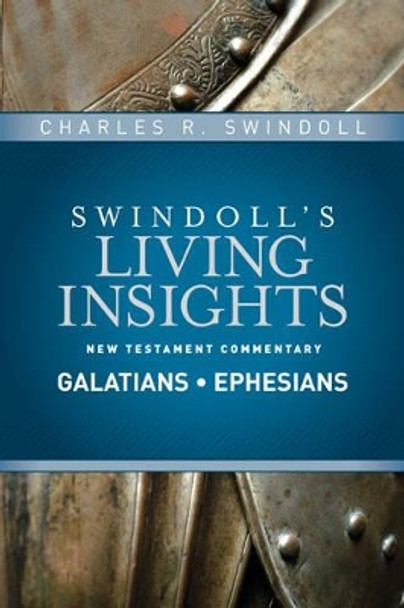 Insights On Galatians, Ephesians by Charles R. Swindoll 9781414393766