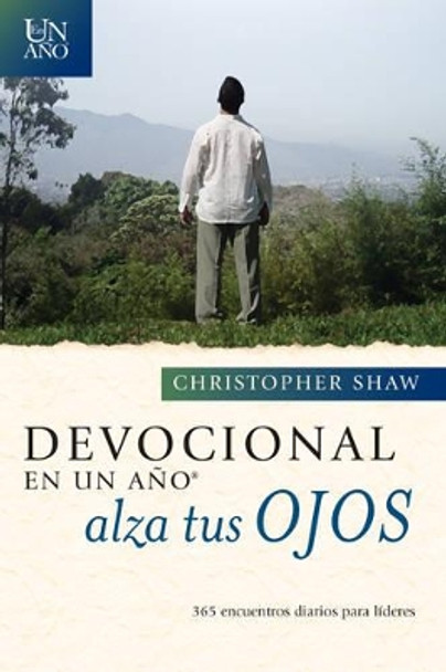 Devocional en un ano - Alza tus ojos by Christopher Shaw 9781414399638