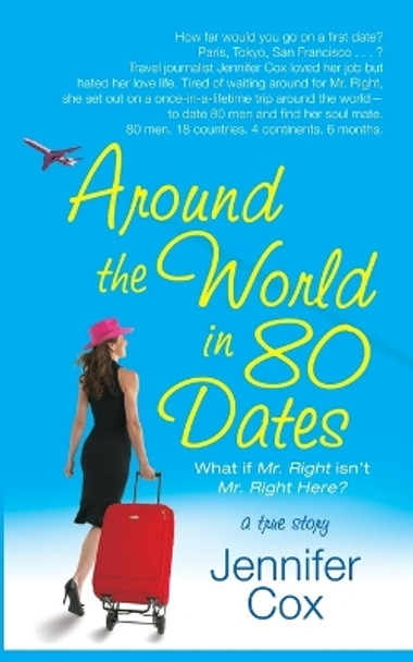 Around the World in 80 Dates by Jennifer Cox 9781416513155