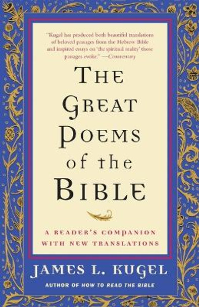 Great Poems of the Bible: Reader's Companion with New Translations by James L. Kugel 9781416589020