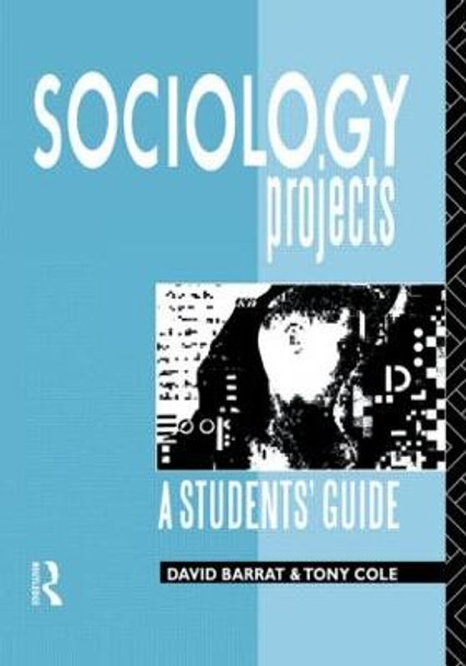 Sociology Projects: A Students' Guide by David Barrat