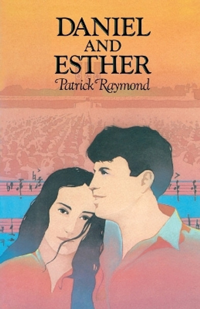 Daniel and Esther by Patrick Raymond 9781416967989