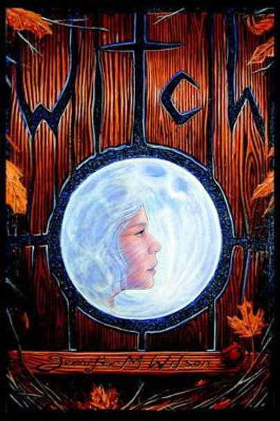 Witch by Jennifer M. Wilson 9781420821093