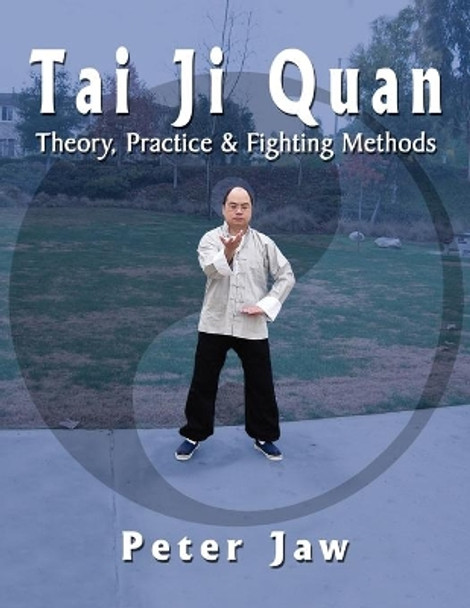 Tai Ji Quan by Peter Jaw 9781420833454