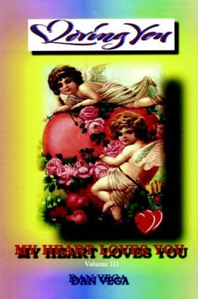 My Heart Loves You by Dan Vega 9781420895124